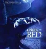 Poster for Steven C. Miller's Under The Bed.