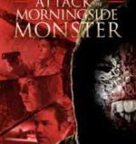 Attack of the Morningside Monster Poster.