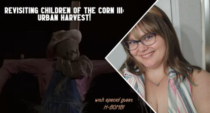 Get ready to revisit Children of the Corn III: Urban Harvest with H-Bomb!