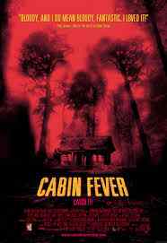 Poster for Eli Roth's horror film cabin fever.