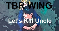 TBR WING - Let's Kill Uncle